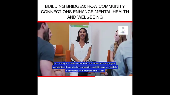Building Bridges: How Community Connections Enhance Mental Health and Well-Being