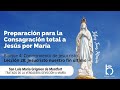 Día 28: ✝️Jesucristo nuestro fin último - Preparación para la consagración total a Jesús por María