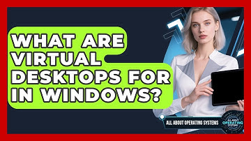 What Are Virtual Desktops For In Windows? - All About Operating Systems