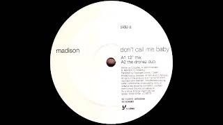 Madison Avenue   Don't Call Me Baby Original Mix