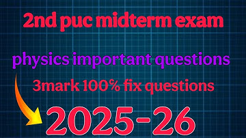 2nd puc midterm exam physics 3mark fix questions 2025_26#annual #karnataka 
