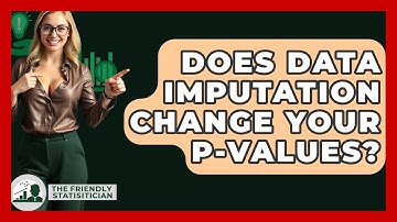 Does Data Imputation Change Your P-values? - The Friendly Statistician