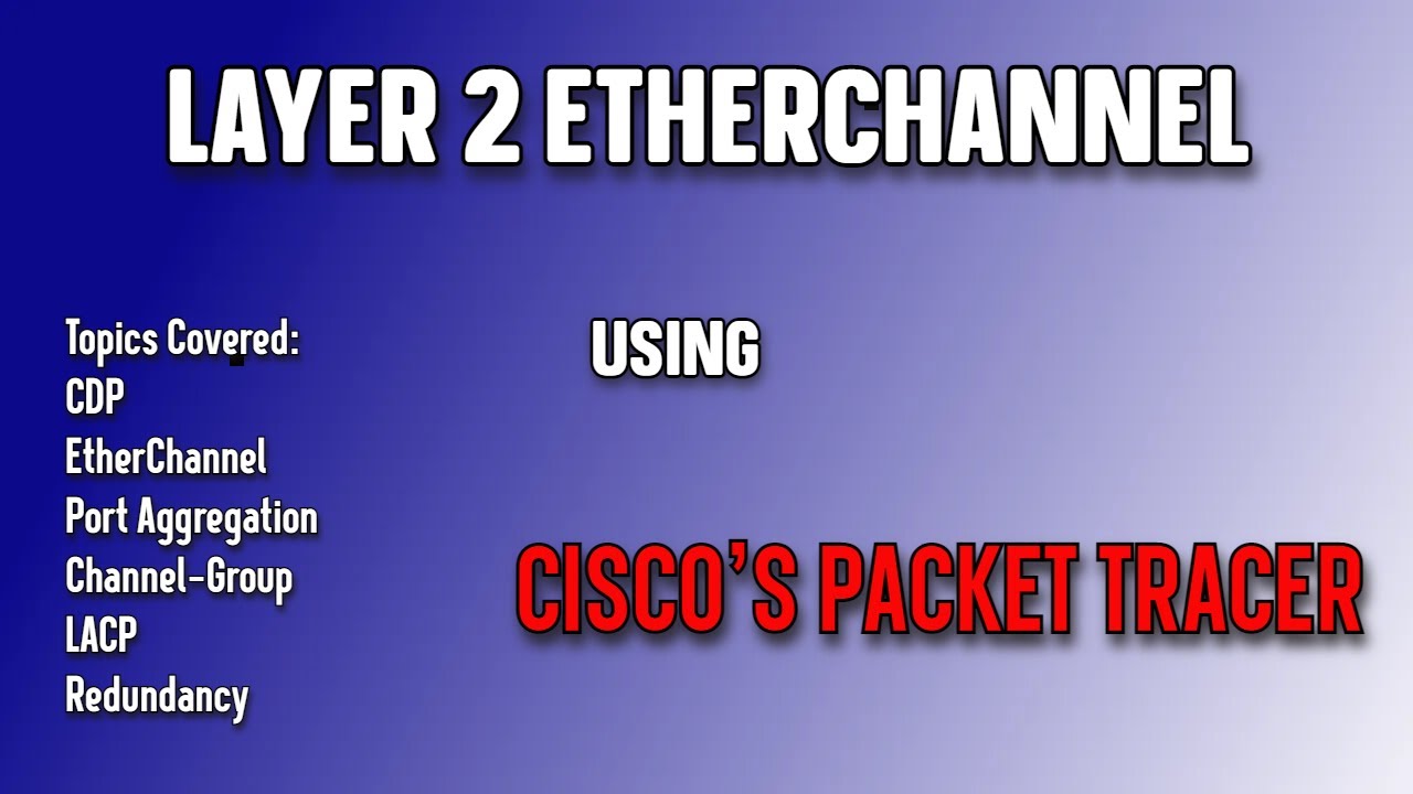 Layer 2 EtherChannel Exercise - YouTube