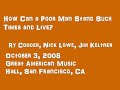 How Can a Poor Man Stand Such Times and Live? / RY COODER , NICK LOWE, JIM KELTNER (2008 LIVE)