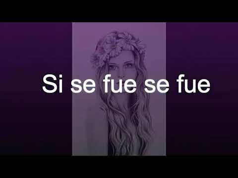 Si se fue, se fue - Francy - Letra