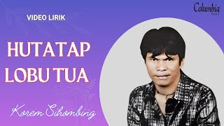 Download Lagu Korem Sihombing - Hutatap Lobu Tua (Video Lirik) MP3