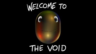 Welcome To The Void