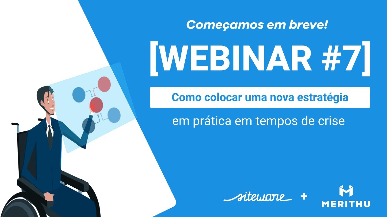 [WEBINAR #7] Como colocar uma nova estratégia em prática em tempos de ...