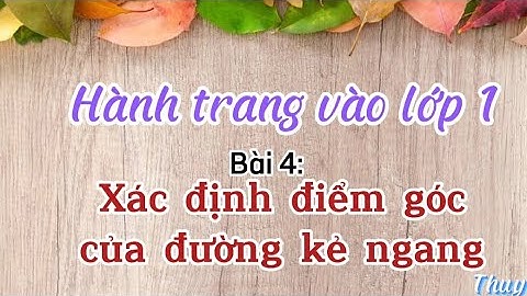 Hành trang vào lớp 1.  Xác định điểm góc của đường kẻ ngang.