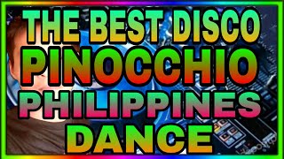 PINOCCHIO/THE BEST DISCO/LATES REMIX/PHILIPPINES DANCE/RICO MUSIC LOVER