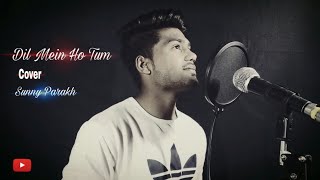 CHEAT INDIA : Dil Mein Ho Tum | Armaan Malik | Cover By Sunny Parakh