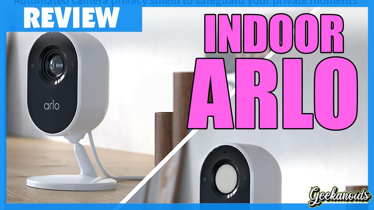 Arlo Essential Indoor Security Camera Review