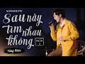 Tăng Phúc - Minishow Sau Này Tìm Nhau Không (Pt.2) | Live at Mây Lang Thang - 22/11/2020