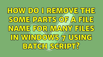 How do I remove the some parts of a file name for many files in Windows 7 using batch script?