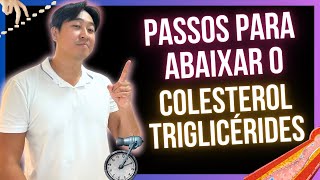 5 PASSOS PRA BAIXAR O SEU COLESTEROL E TRIGLICÉRIDES.