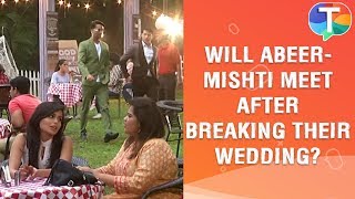 Will Abeer-Mishti finally meet after breaking their wedding? | Yeh Rishtey Hain Pyaar Ke | 26th Nov