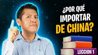 ¿Por qué importar de China? - Lección 1