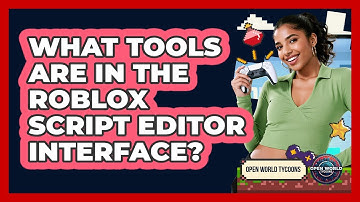 What Tools Are In the Roblox Script Editor Interface?