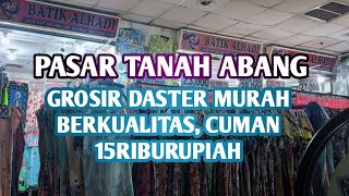 Pasar Tanah Abang, Grosir Daster 15Rb, Rupiahdaster Murah Berkualitas