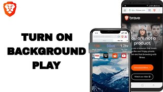 How To Turn On Background Play On Brave Private Web Browser App screenshot 4