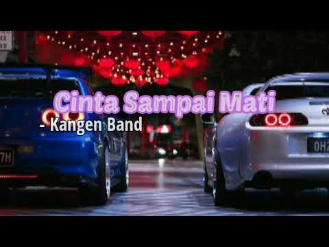 Cinta Sampai Mati-Kangen Band(DJ Topeng Remix)