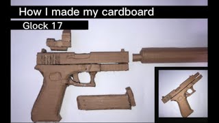 How I made my cardboard Glock17.