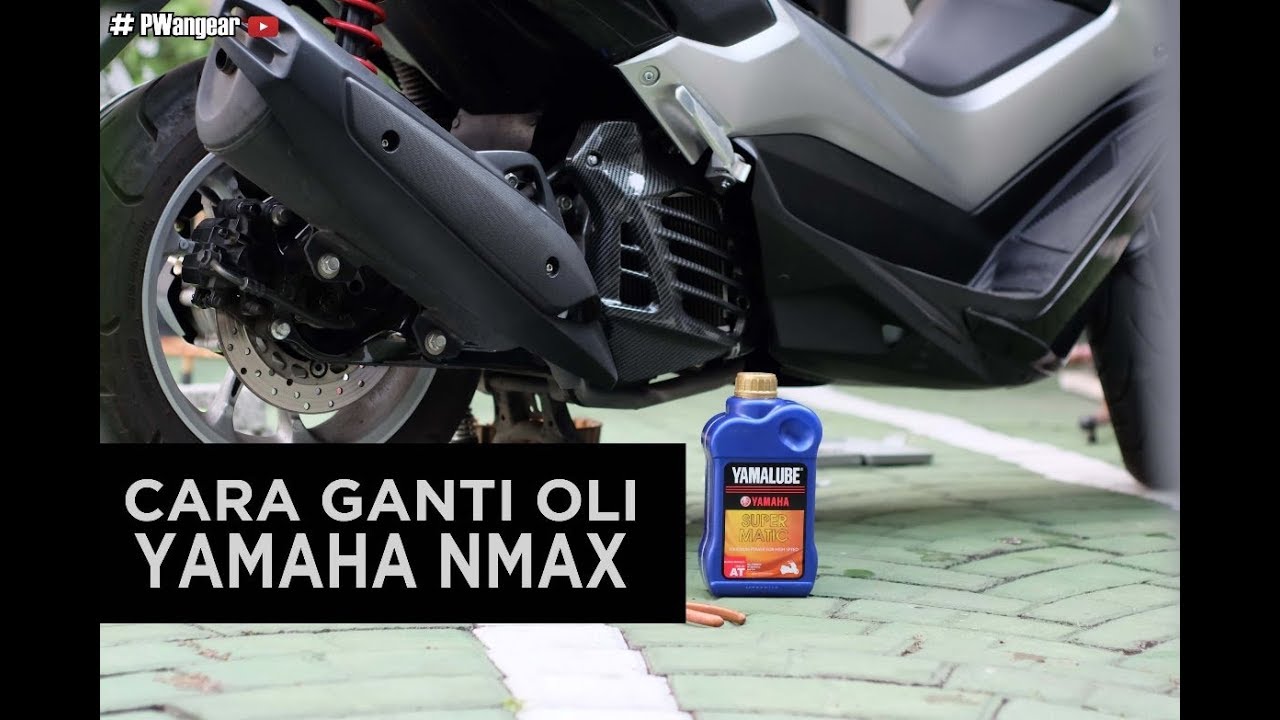 Tutorial Cara Mudah Ganti Oli  Motor  Yamaha  Nmax  