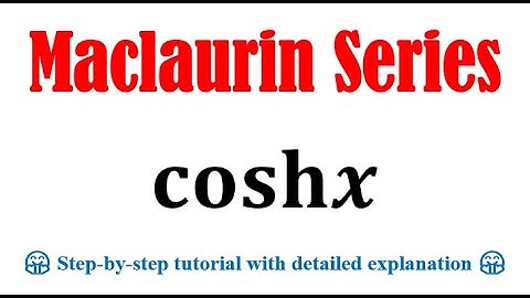 Maclaurin series of cosh x