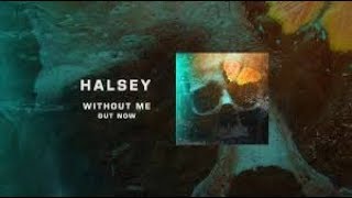 Halsey   Without Me Lyrics - song