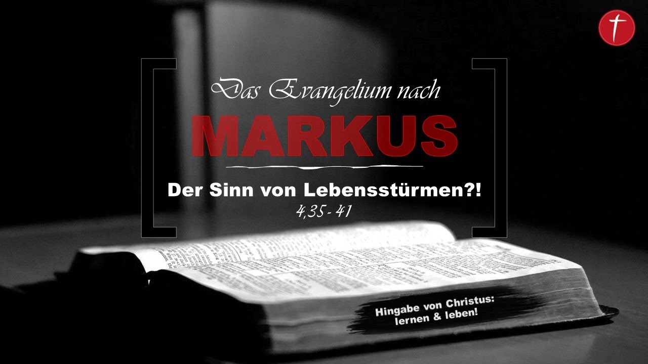 Der Sinn von Lebensstürmen | Markus 4, 35-41