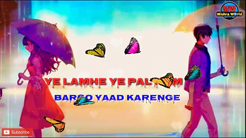Ye lamhe ye pal hum barso yaad karenge || A.Hariharan sahab || old is gold WhatsApp status video