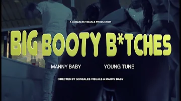 Manny Baby & Young Tune - Big Booty Bitches (Shot by Gonzales Visuals)