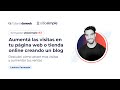 Aumenta las visitas en tu página web o tienda online creando un blog Formación SItioSimple #3
