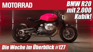 BMW R20 Concept mit 2.000 Kubik  Motorrad Wochenrückblick #127