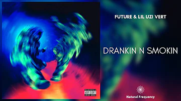 Future & Lil Uzi Vert - Drankin N Smokin [432Hz]