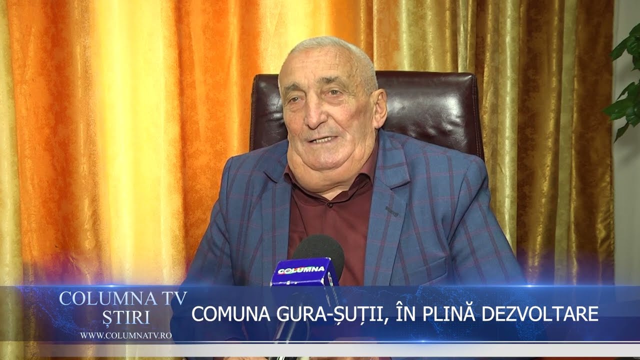 COMUNA GURA-ȘUȚII, ÎN PLINĂ DEZVOLTARE