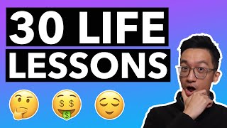 30 LIFE LESSONS from a 30 year old (WEALTH, STOICISM, MOTIVATION, PERSONAL DEVELOPMENT, HEALTH)