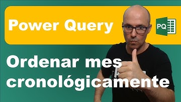 Agrupar y ordenar los meses cronologicamente en Power Query | Hablando de Excel