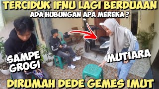 TERCIDUK‼️DENZ FARHAN LAGI DIRUMAH DEDE GEMES | GACOR UDAH BERANI JEMPUT DEDEK GEMES