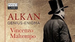Alkan GeniusEnigma (Full Album) played by Vincenzo Maltempo