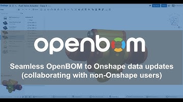 OpenBOM: Seamless OpenBOM to Onshape data updates (collaborating with non-Onshape users)