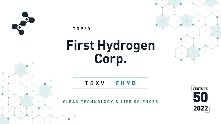 First Hydrogen Corp. (TSXV: FHYD) - 2022 TSX Venture 50