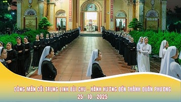 Hội Dòng Mân Côi Bùi Chu hành hương Năm Thánh tại Đền Thánh Quần Phương | Năm Thánh 2025