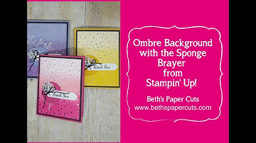 Ombre background with the Sponge Brayer ~ Beth