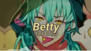 Betty Get Money Edit Audio