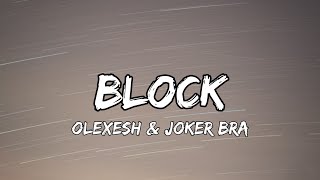 Olexesh & Joker Bra - Block (LYRICS)