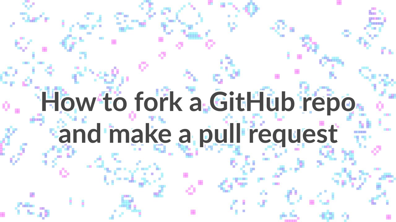 How to fork a GitHub repository and make a pull request - YouTube