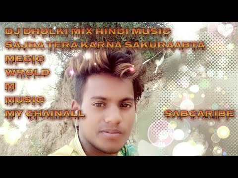 Sajda Tera Karnà Saku Raabta Hindi Music All Dj Dholki Mix