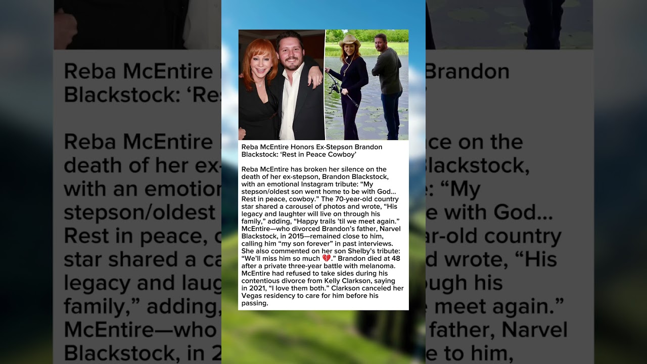 Reba McEntire Honors Ex-Stepson Brandon Blackstock: ‘Rest in Peace Cowboy’ 