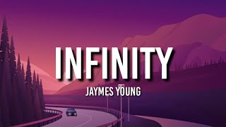 Jaymes Young - Infinity (Lyrics) "cause i love you for infinity"